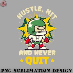 football png football lover shirt  hustle hit never quit