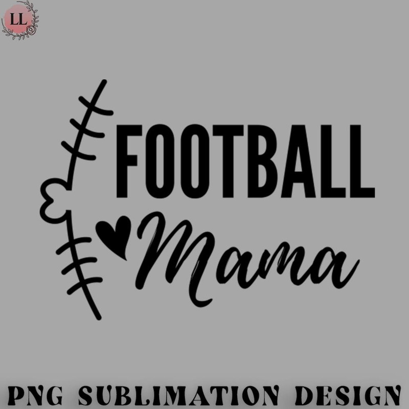 FO0707230816345-Football PNG Football Mama -Mothers Day Gift.jpg