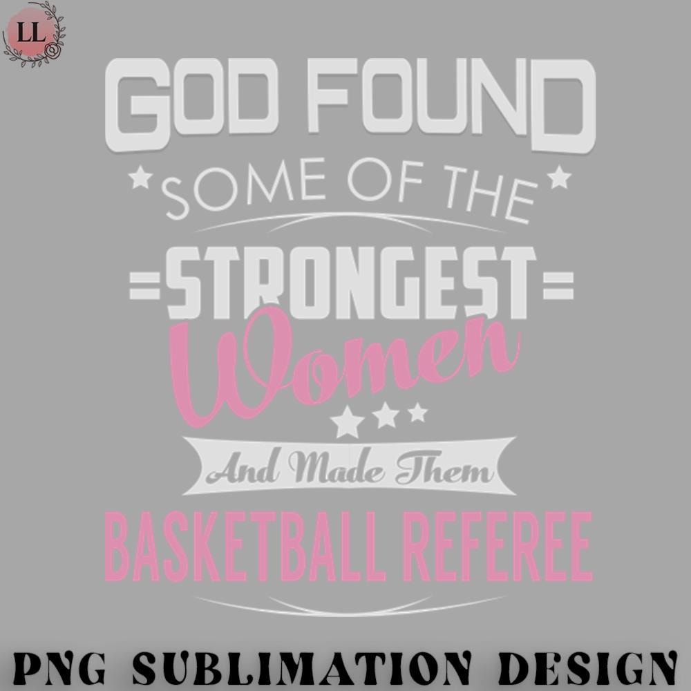 FL070723081286-Football PNG Basketball Referee God Found Strongest Women.jpg