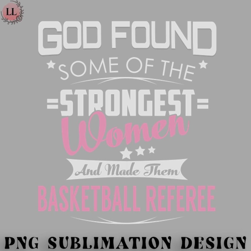 FL070723081286-Football PNG Basketball Referee God Found Strongest Women.jpg