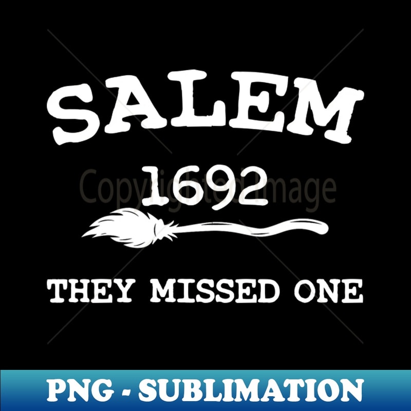 PN-45128_SALEM 1692 they missed one Witch Halloween 8839.jpg