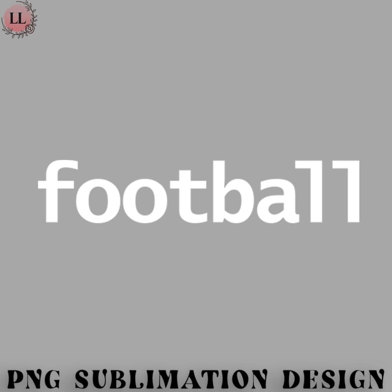 FO0707230816353-Football PNG Football Minimal Typography White Text.jpg