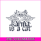 TLS13112322-Karma Is A Cat SVG PNG DXF EPS DXF, Taylor Swift Quotes SVG, Karma SVG.png