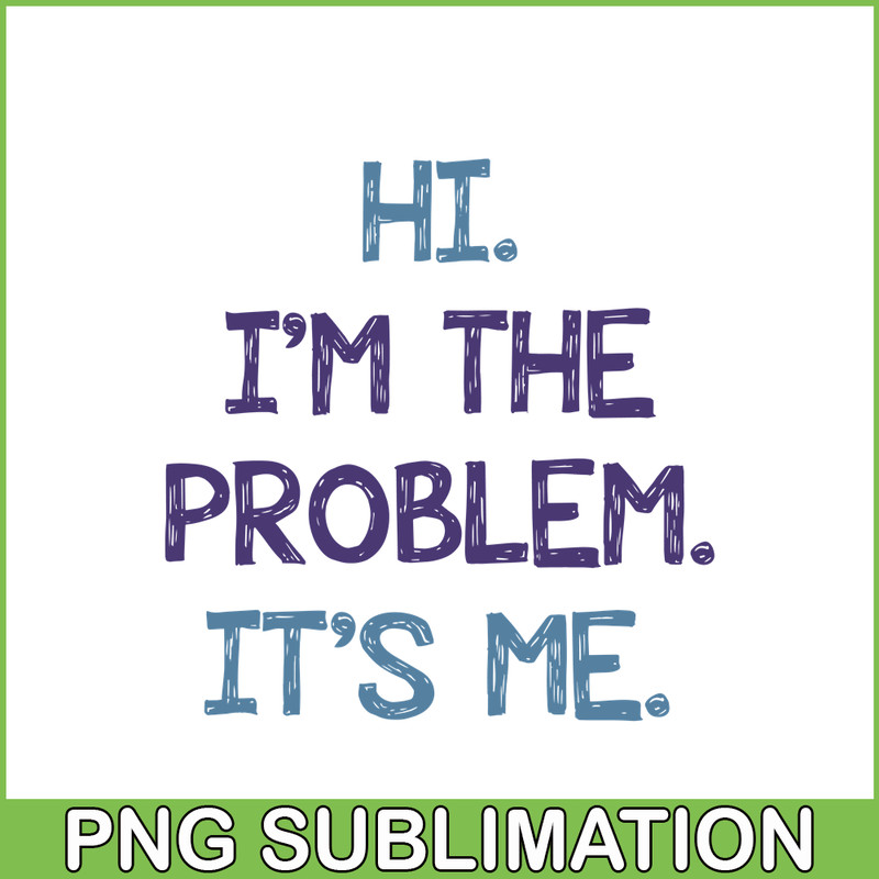 TLS13112343-The Problems SVG PNG DXF EPS PDF, Say Hi SVG, Here is The Problems SVG.png