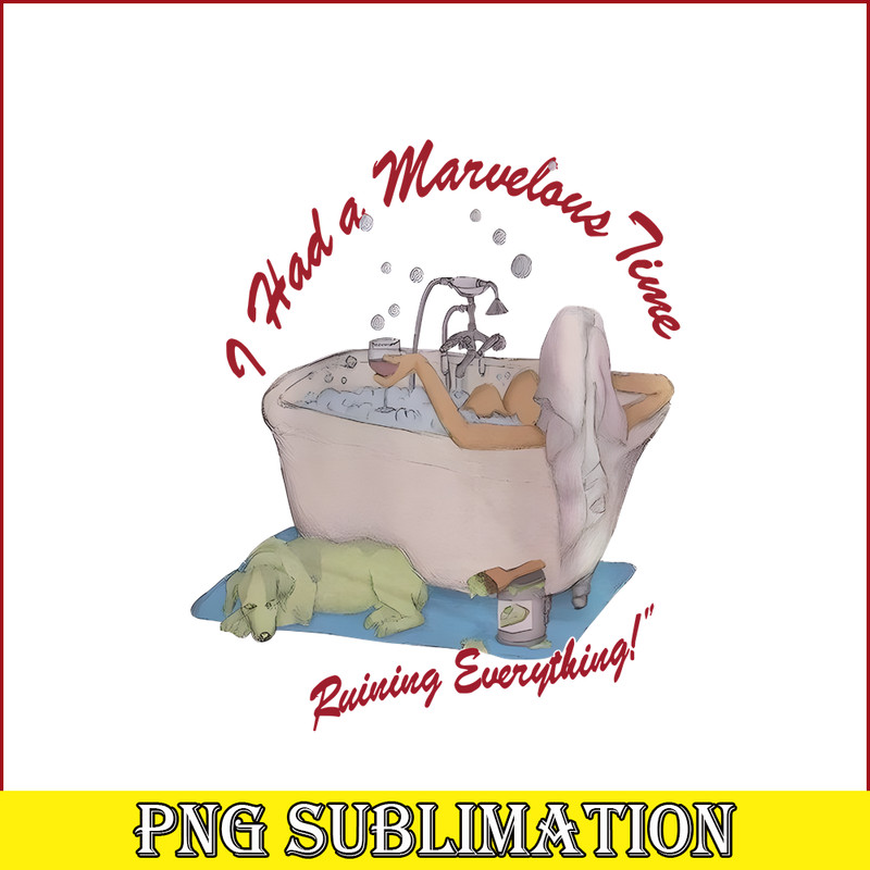 TLS13112341- Marvelous Time PNG, Ruining Everything SVG, Bath Time PNG.png