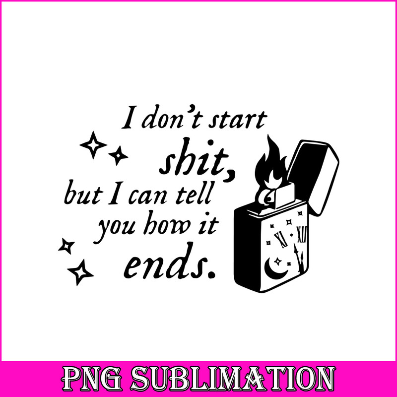 TLS13112353-Dont Start Shit SVG PNG DXF PDF EPS, Flames SVG, Song Of Taylor SVG.png