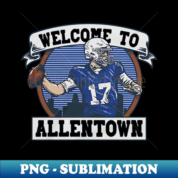Welcome Allen Josh Allen Welcome To Allentown - Signature Sublimation PNG | Inspire ...