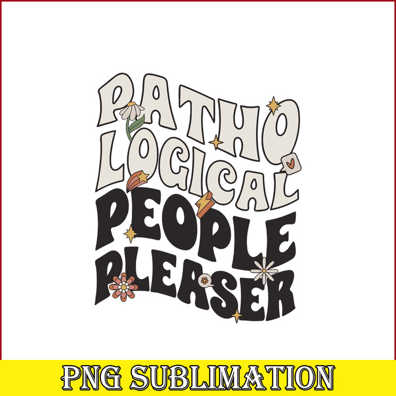 TLS13112363-Pathological People Pleaser SVG PNG DXF PDF EPS, People Quotes SVG, Song Of Taylor SVG.png