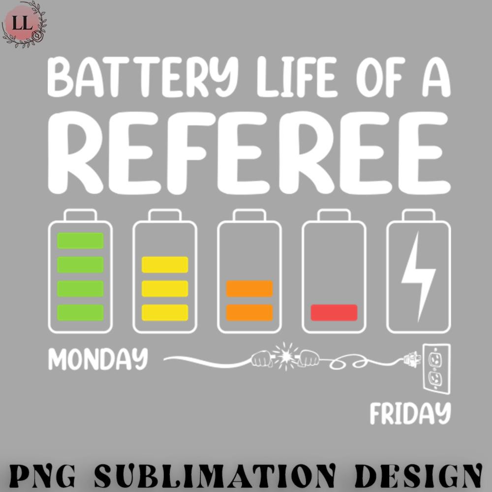 FL0707230812103-Football PNG Battery Life of a Referee Funny Job Title Profession Birthday Worker Idea.jpg