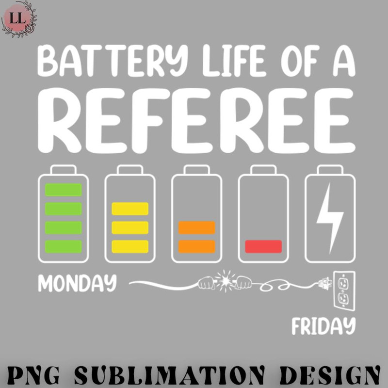 FL0707230812103-Football PNG Battery Life of a Referee Funny Job Title Profession Birthday Worker Idea.jpg