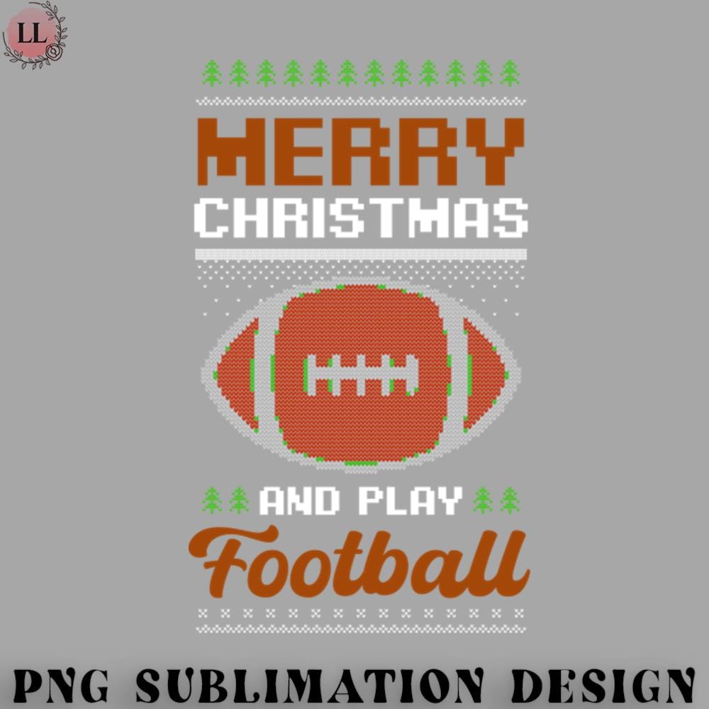 FO070723081641-Football PNG Football Christmas Shirt Ugly Sweater Play Football.jpg