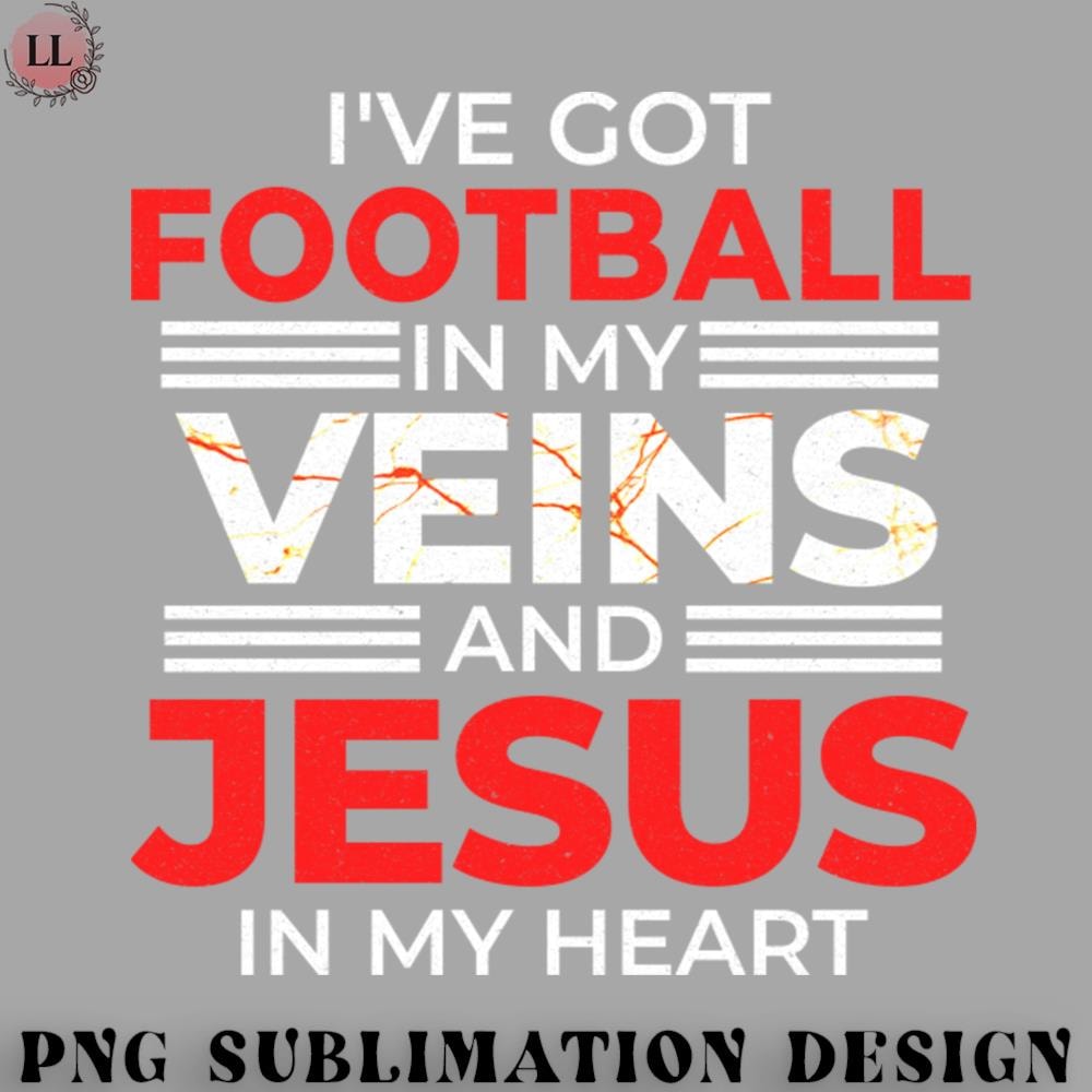 FO0707230816185-Football PNG Football In My Veins Jesus In My Heart Christian Football.jpg