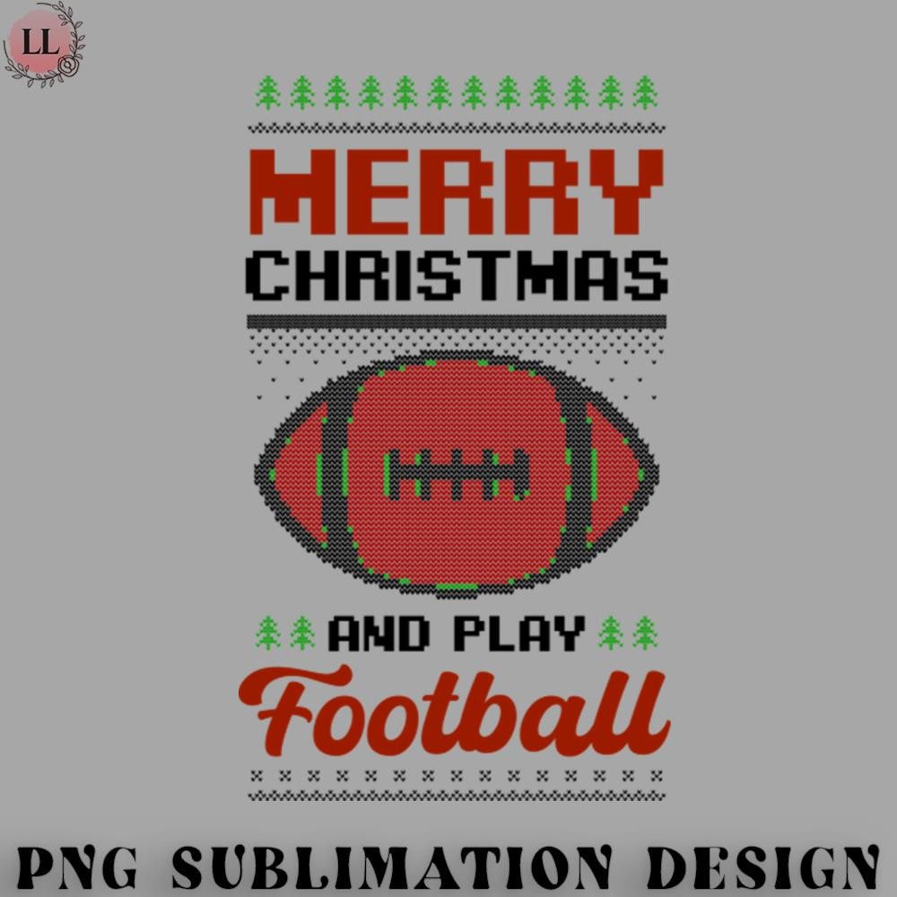 FO070723081642-Football PNG Football Christmas Shirt Ugly Sweater Play Football.jpg