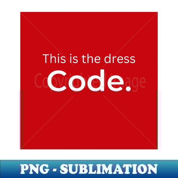 This is the dress Code red - Modern Sublimation PNG File - C - Inspire ...