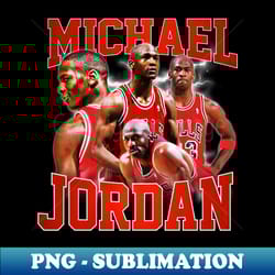 michael jordan 23 legendary - premium sublimation digital download - perfect for personalization