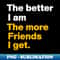CL-40818_The Better I Am the More Friends I Get 5034.jpg