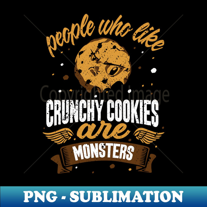 CW-31821_people who like crunchy cookies are monsters funny baker design 8637.jpg