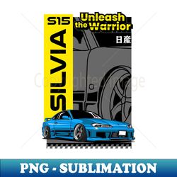 silvia s15 jdm car - artistic sublimation digital file - fashionable and fearless