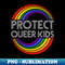 DF-33170_Protect Queer Kids LGBT Pride Lgbtq Pride Month Equality T-Shirt Human Rights Queer Gay Lesbian 1415.jpg