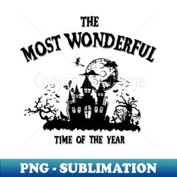 halloween most wonderful time of the year - modern sublimation png file - unleash your inner rebellion