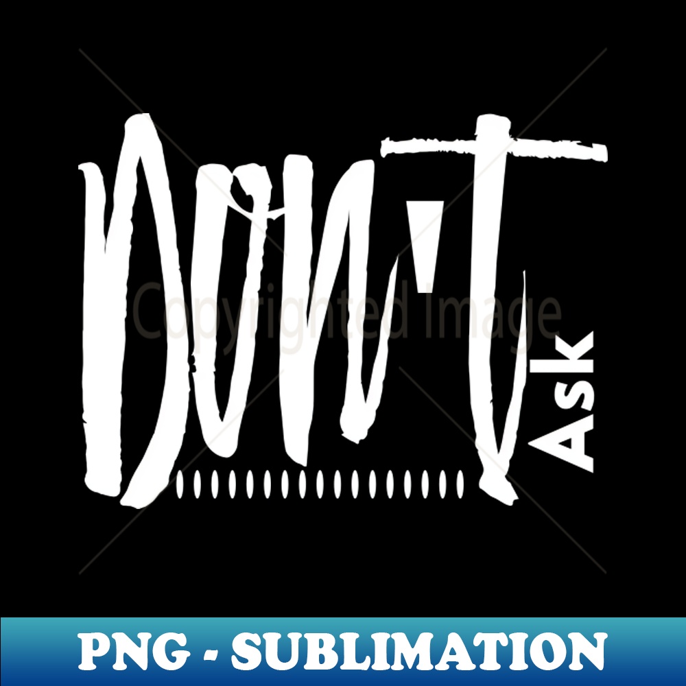 FS-12459_Dont Ask T-shirt white 3213.jpg