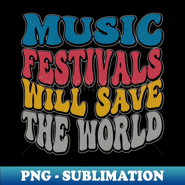 IV-20778_I love Music Festivals - Music Festivals Will Save The World 8262.jpg