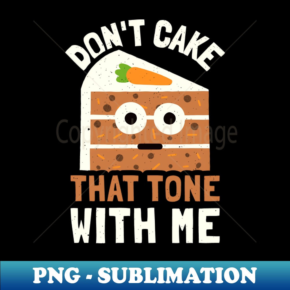 LG-12494_Dont Cake That Tone With Me - Carrot Cake Lover 4132.jpg