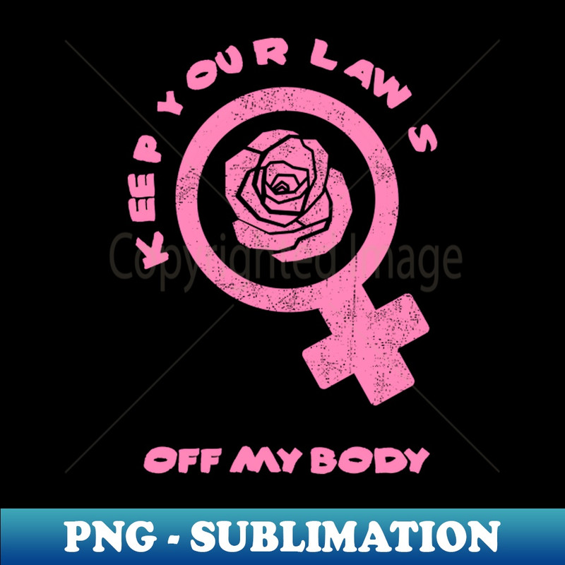 LG-23923_Keep Your Laws Off My Body Shirt Women Rights Tee Pro Choice TShirt Feminism Human Rights Gift Reproductive Rights 4741.jpg