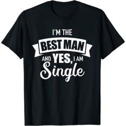 best man single bachelor party t-shirt