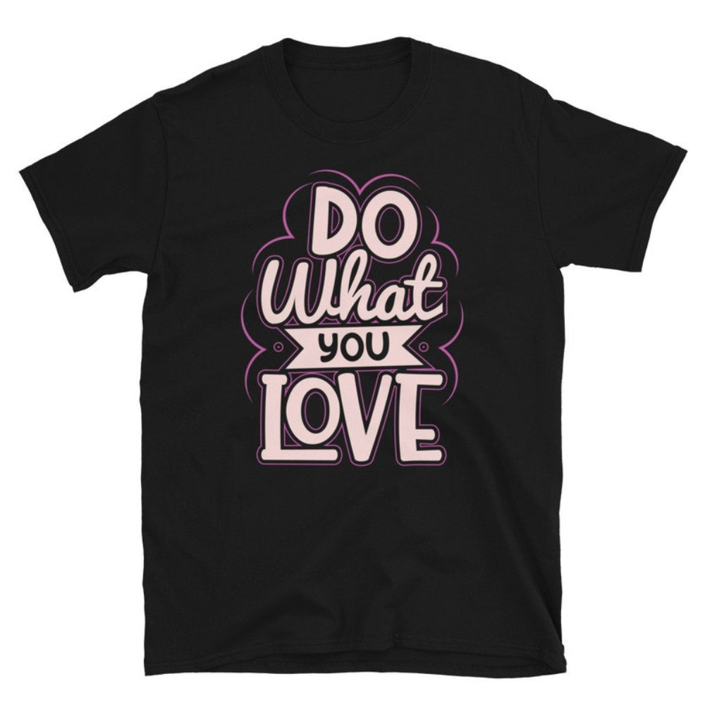 Do What you Love -Short-Sleeve Unisex T-Shirt.jpg