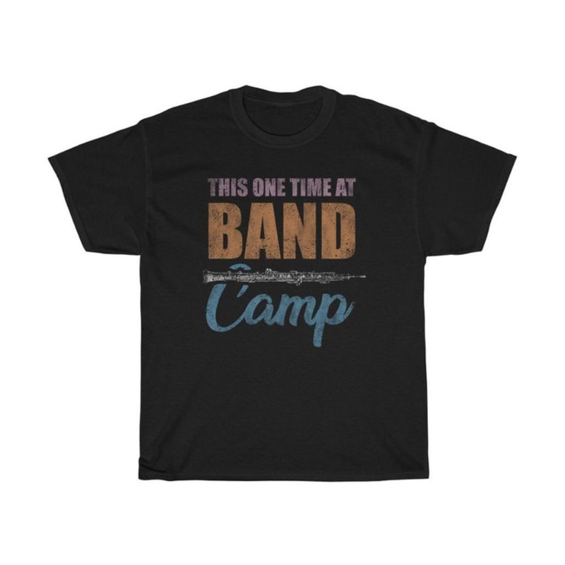 This One Time Band Camp Musical Funny T-Shirt.jpg
