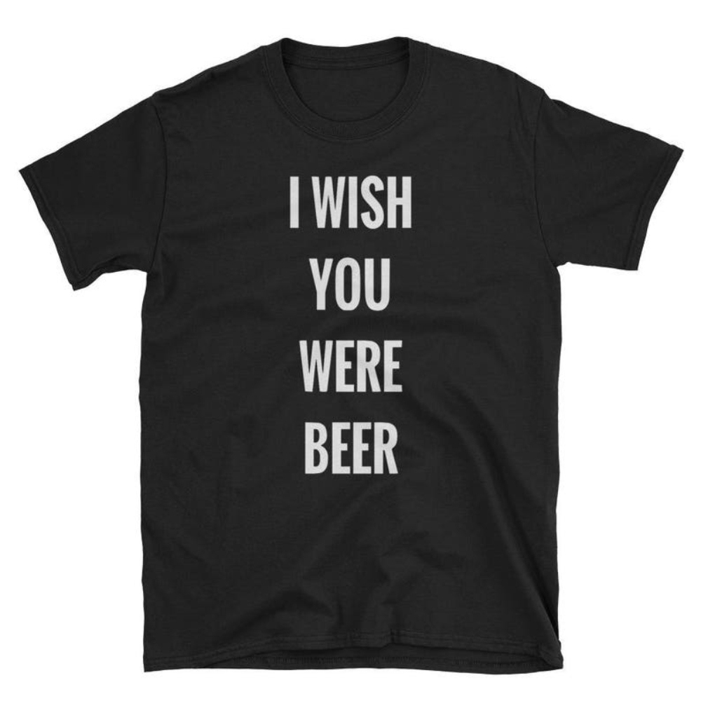 I Wish You Were Beer Short-Sleeve Unisex T-Shirt.jpg