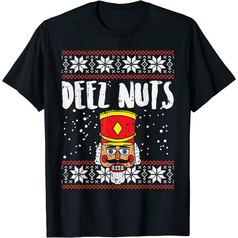Deez Nuts Nutcracker Funny Ugly Christmas Sweater Meme Gift T-Shirt.jpg