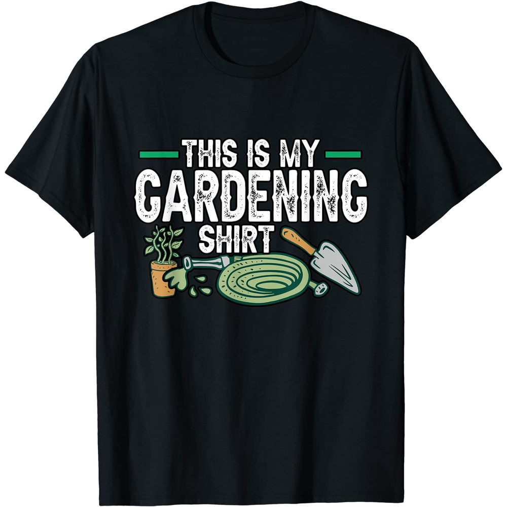 Gardener This Is My Gardening Shirt Garden Enthusiast Flower T-Shirt.jpg