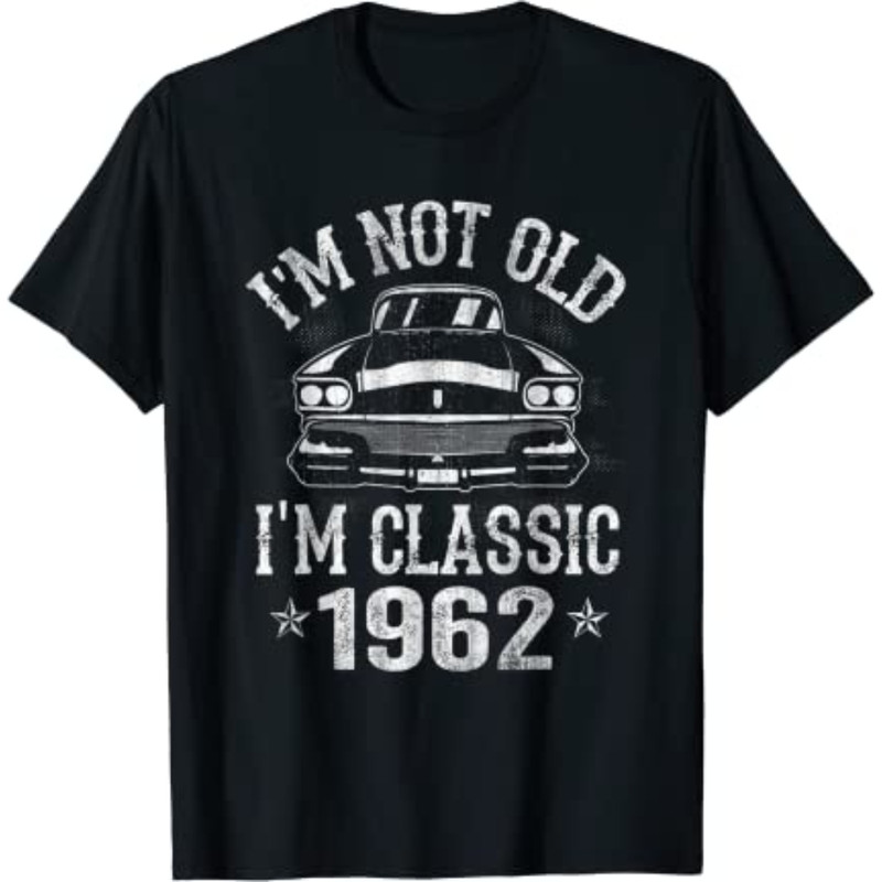 Mens 60 Year Old Vintage 1962 Classic Car 60th Birthday Gifts T-Shirt.jpg