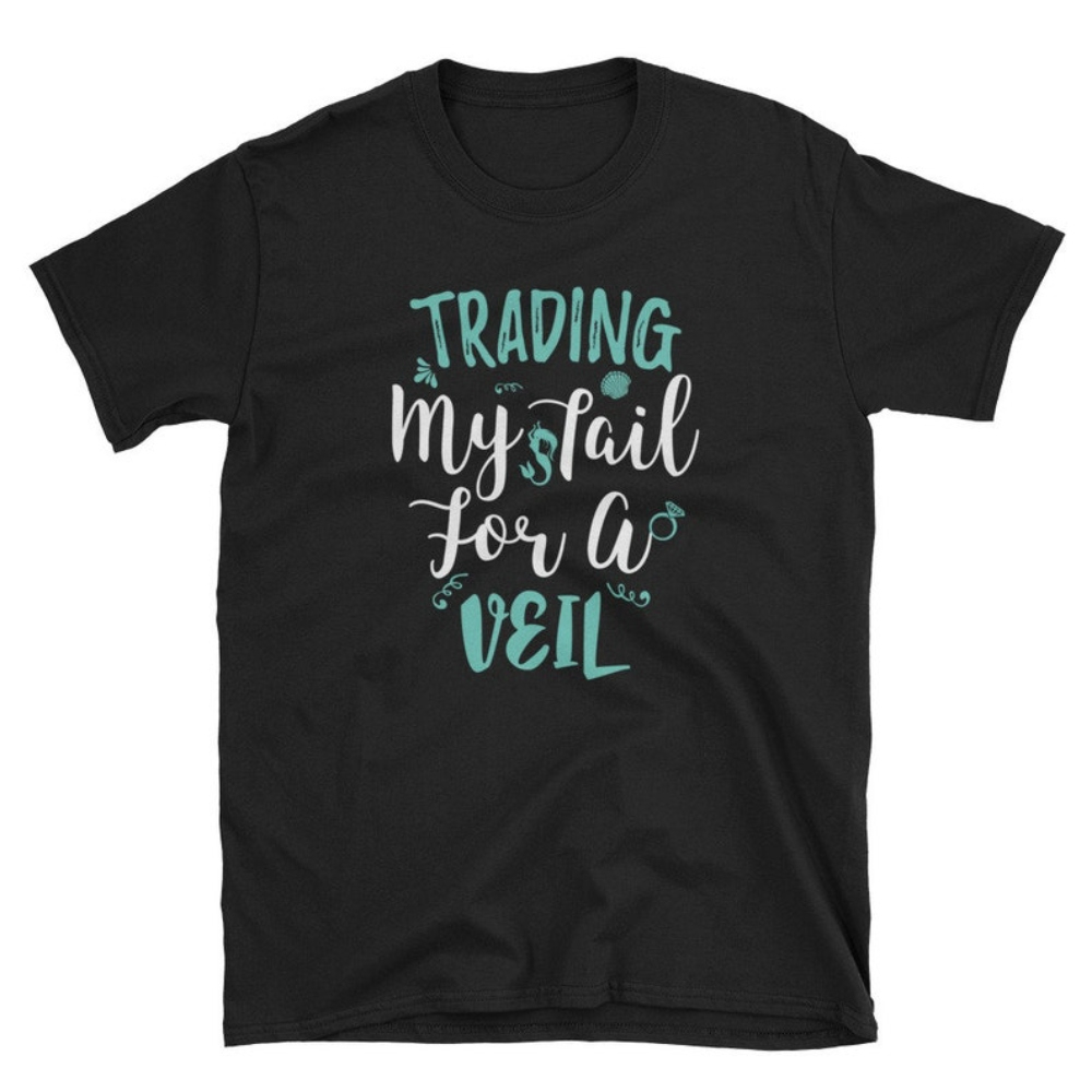 Trading My Tail For A Veil Mermaid Bachelorette Bridal Unisex T Shirt.jpg