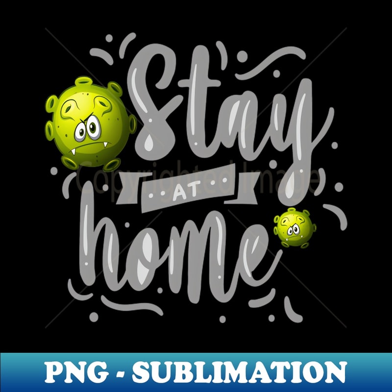 Stay At Home Design Pro - Special Edition Sublimation PNG Fi | Inspire ...