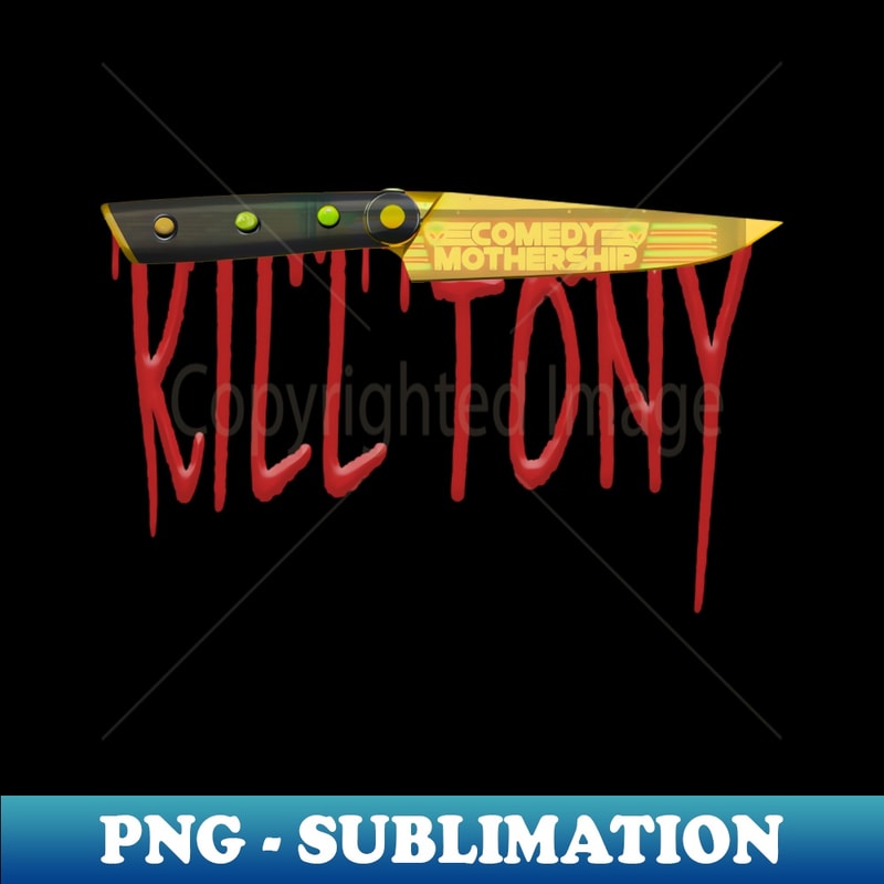 Kill Tony Vector Kill Tony Comedy Mothership Fan Design - High-Quality PNG Su | Inspire ...