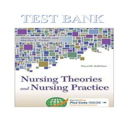 Nursing Theories and Nursing Practice 4th Edition by Marlaine C. Smith and Marilyn E. Pa TEST BANK