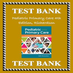 Pediatric Primary Care 4th Edition, Richardson Test Bank