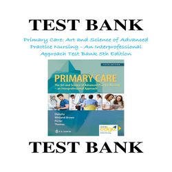 Primary Care - Art and Science of Advanced Practice Nursing Test Bank 5th Edition by Lynne M. Dunphy