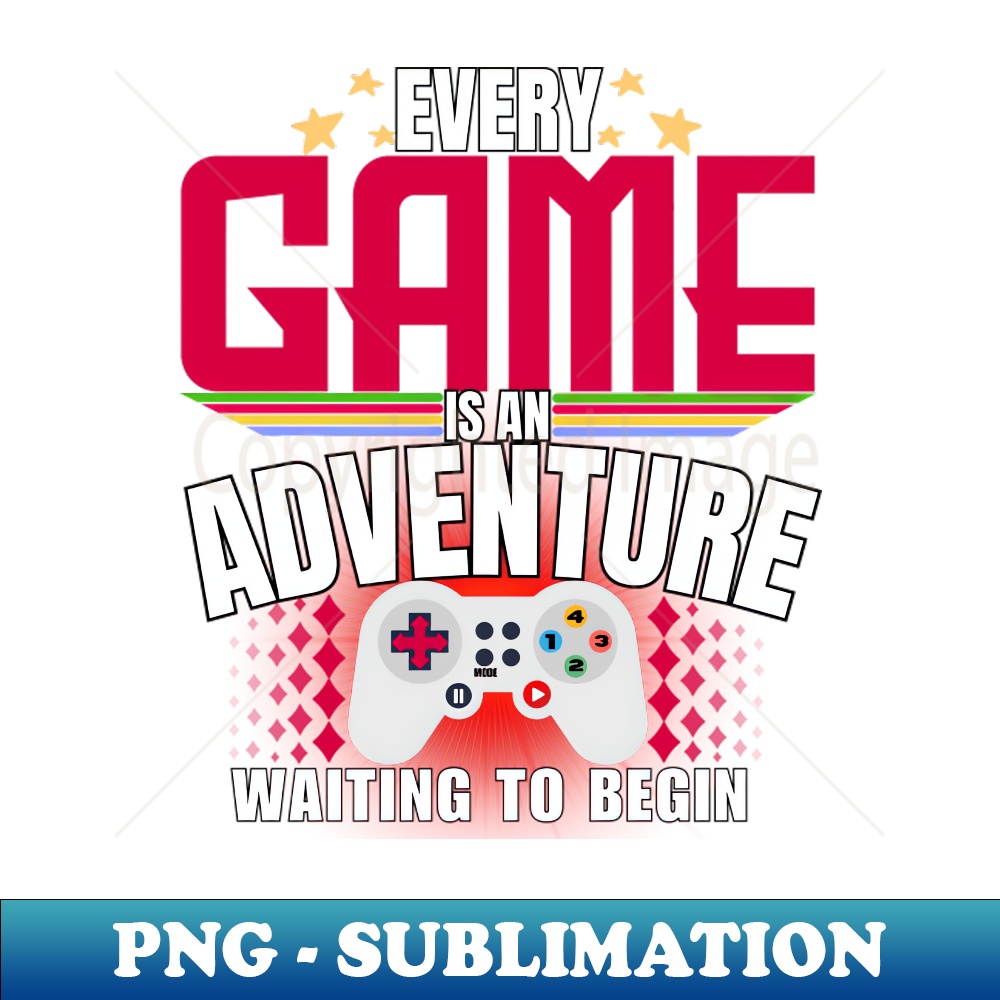 YU-13887_Every Game is an Adventure Waiting to Begin 5729.jpg