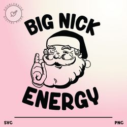 big nick energy santa christmas svg