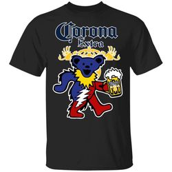 grateful dead bear and corona extra t-shirt funny beer tee mn02