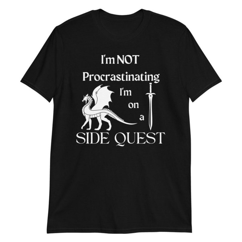 I'm Not Procrastinating I'm on a Side Quest T-Shirt, Funny Gamer Shirt, Procrastination Shirt, Gaming Shirt.jpg