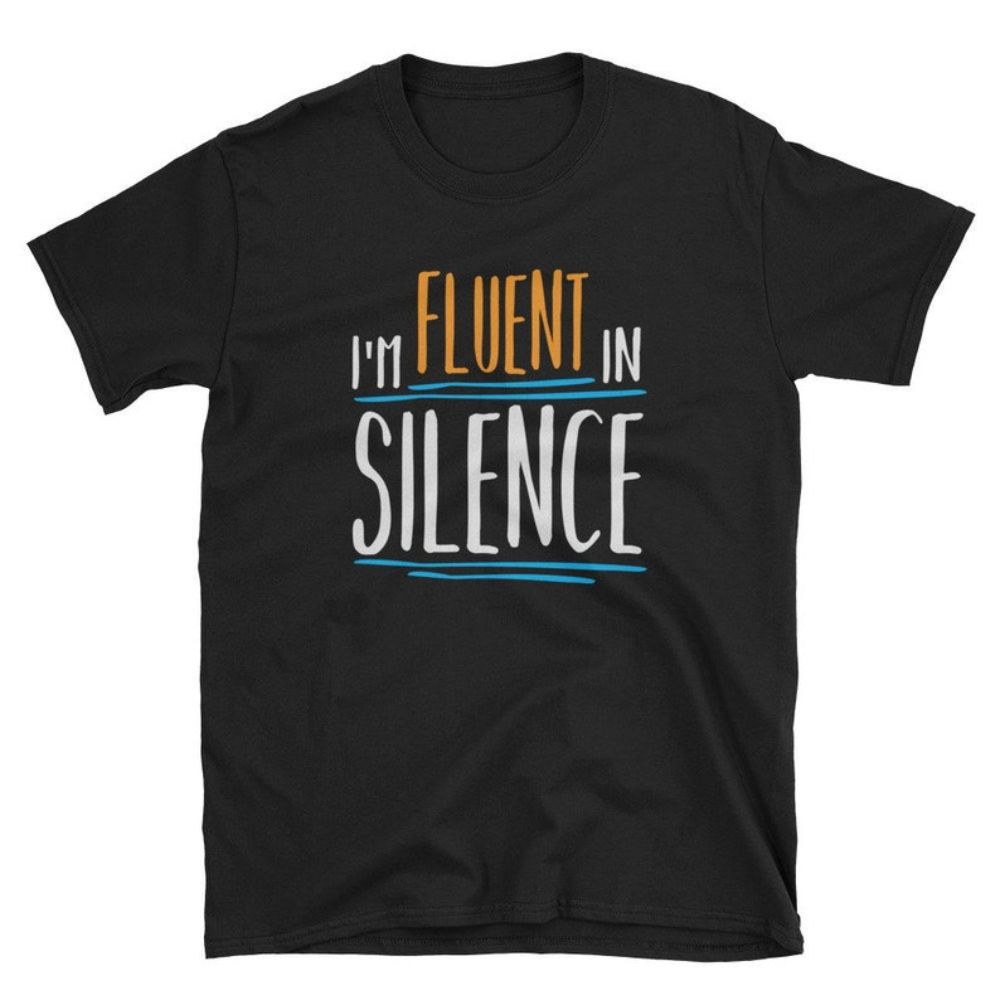 Introvert Gift Shirt - I'm Fluent In Silence Funny Introvert Nerd Geek Antisocial Cute Short-Sleeve Unisex Gift T-Shirt.jpg