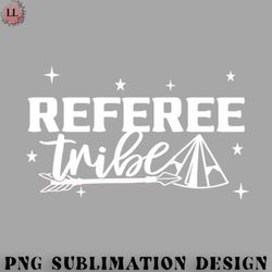 football png best referee tribe retirement 1st day of work appreciation job