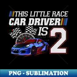 race car birthday boy 2 year old 2nd birthday - png transparent sublimation design - bring your designs to life