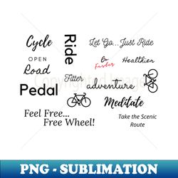 Cycling Motivation - PNG Transparent Sublimation Design - Capture Imagination with Every Detail