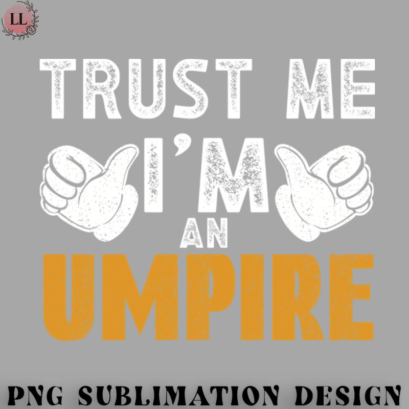 LB0707230825444-Football PNG Trust Me Im an Umpire.jpg